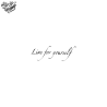 Tatouage éphémère écriture : live for yourself